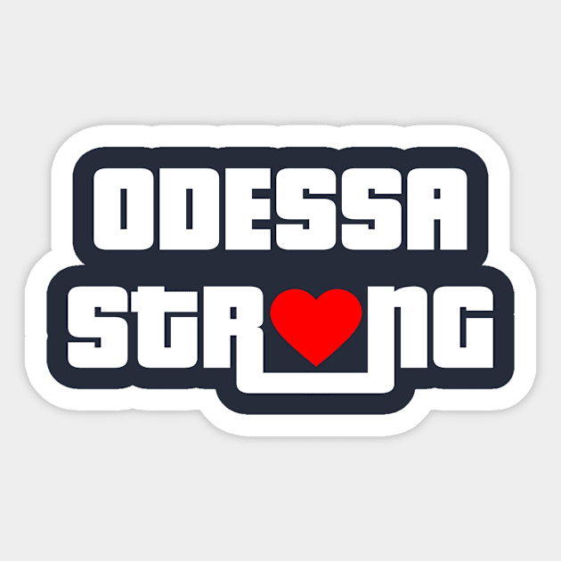 ODESSA STRONG - 100% PROCEEDS TO VICTIMS Sticker by OfficialTeeDreams